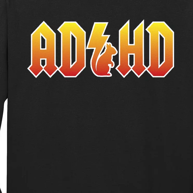 ADHD Squirrel Funny ADHD Tall Long Sleeve T-Shirt