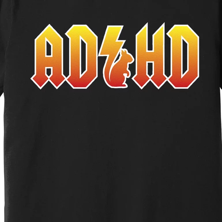 ADHD Squirrel Funny ADHD Premium T-Shirt