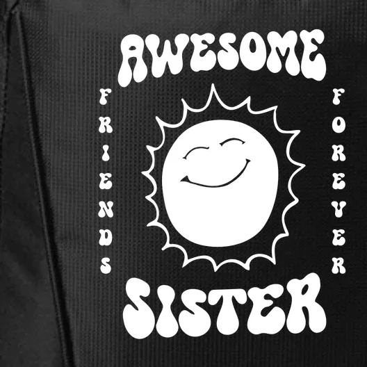 Awesome Sister Friends Forever City Backpack