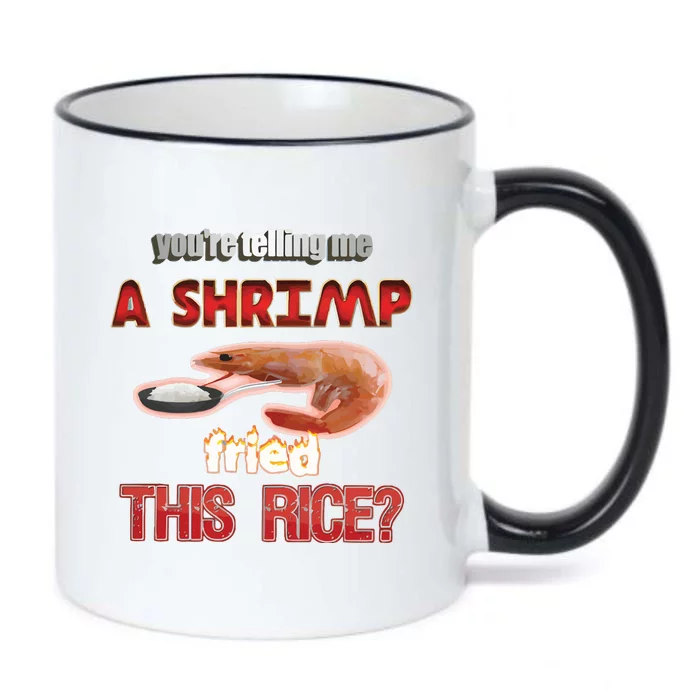 A Shrimp Fried This Rice Tastefully Misinterpreted Dank Meme Black Color Changing Mug