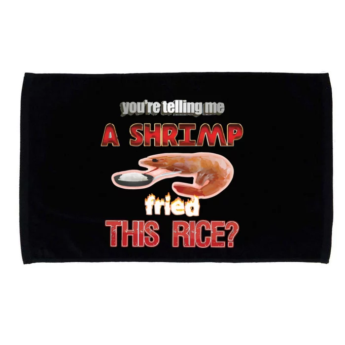 A Shrimp Fried This Rice Tastefully Misinterpreted Dank Meme Microfiber Hand Towel