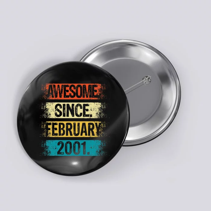 Awesome Since February 2001 22 Year Old Gift 22nd Birthday Button