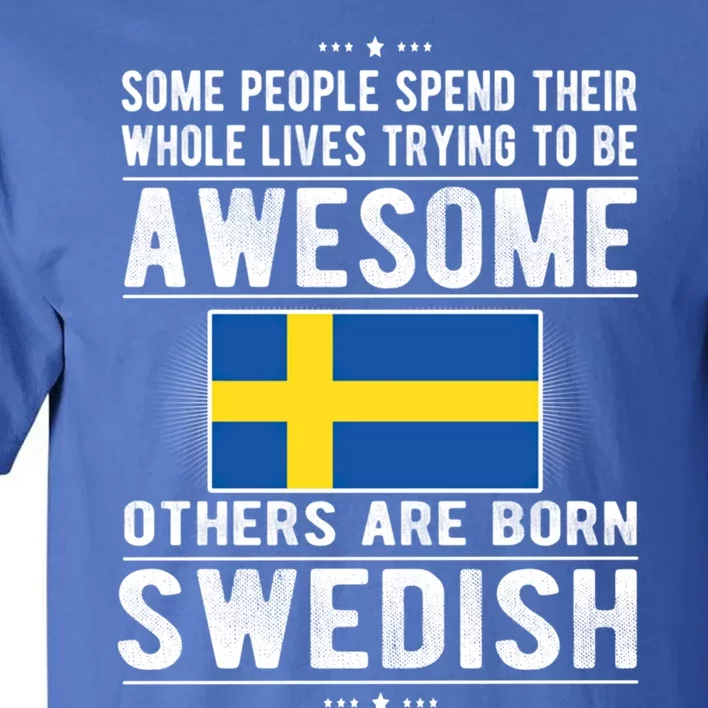 Awesome Swedish Flag Sweden Swedish Roots Gift Tall T-Shirt