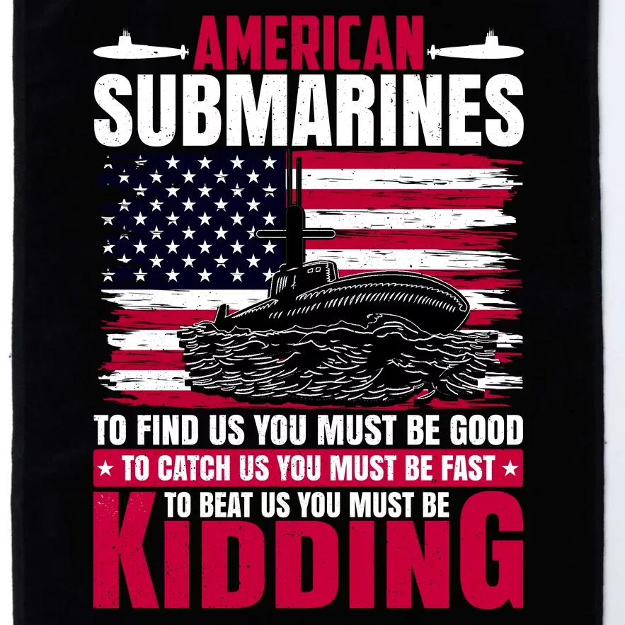 American Submarines Funny Must Be Good Fast Kidding Platinum Collection Golf Towel