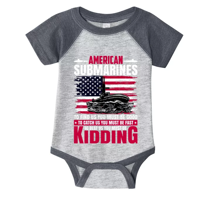 American Submarines Funny Must Be Good Fast Kidding Infant Baby Jersey Bodysuit