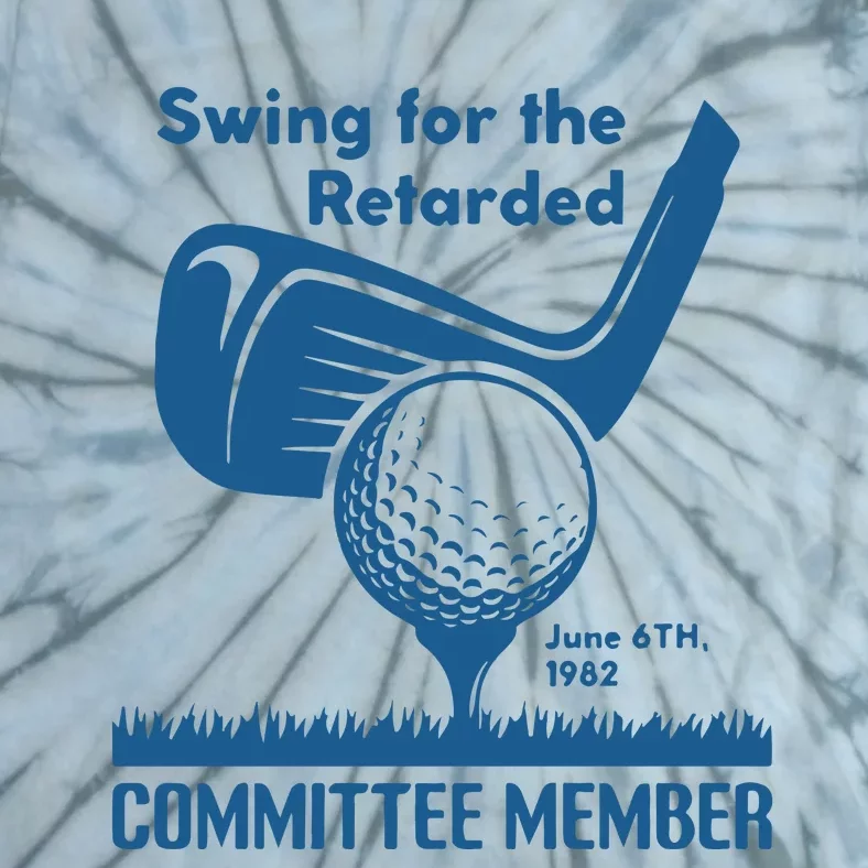 Awesome Swing For The Retarded Committee Member June 6th 1982 Tie-Dye T-Shirt