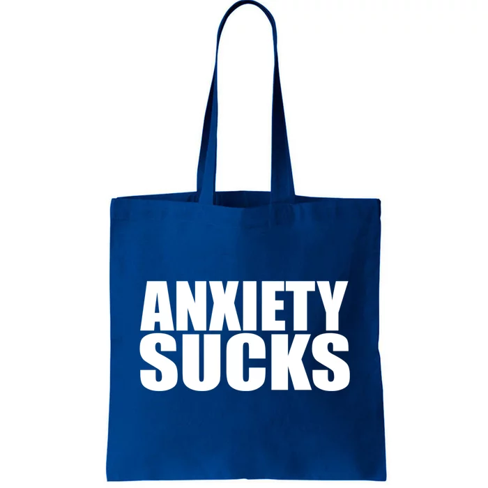 Anxiety Sucks Funny Stress Anxiety Awareness Meaningful Gift Tote Bag