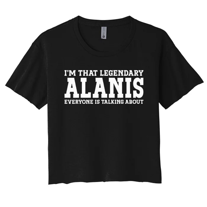 Alanis Surname Funny Team Family Last Name Alanis Women's Crop Top Tee