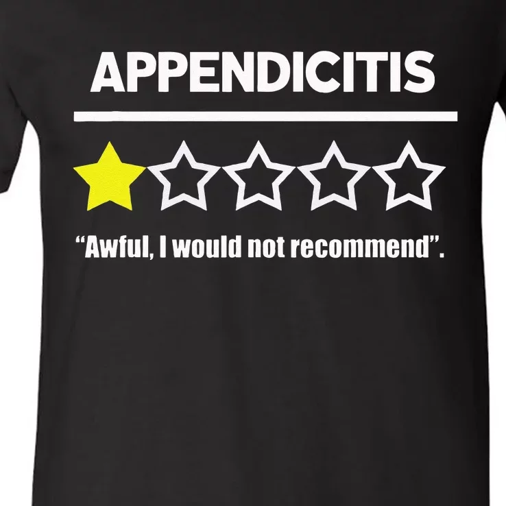 Appendix Surgery Get Well Appendicitis Not Recommended V-Neck T-Shirt