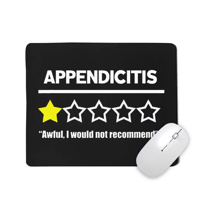 Appendix Surgery Get Well Appendicitis Not Recommended Mousepad