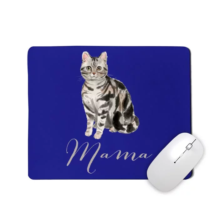 American Shorthair Gray Tabby Cat Mama Gift Cat Mom Present Gift Mousepad