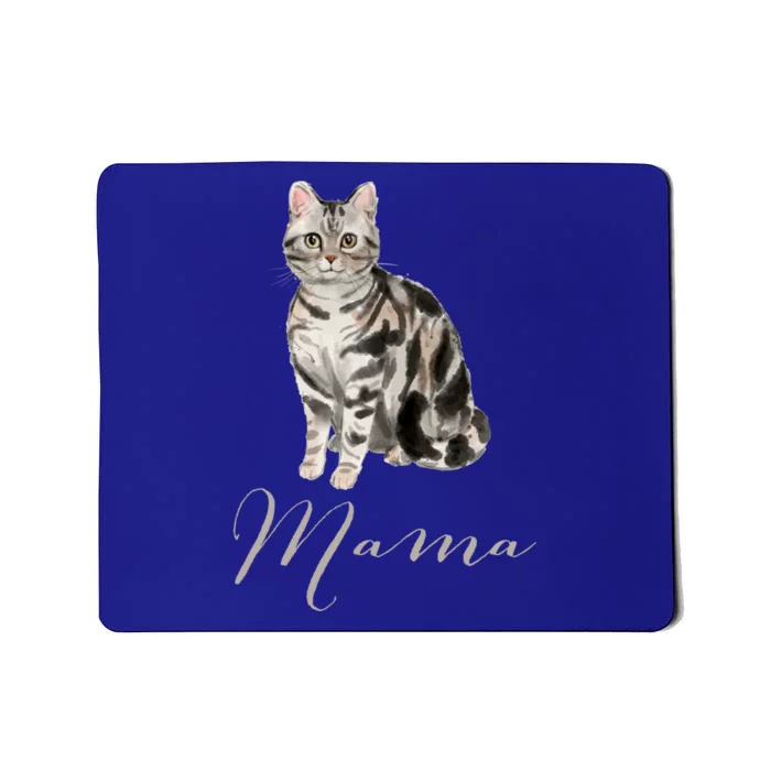 American Shorthair Gray Tabby Cat Mama Gift Cat Mom Present Gift Mousepad