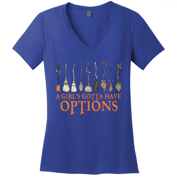 A S Gotta Have Options With Witch Broom Halloween Gift Women's V-Neck T-Shirt