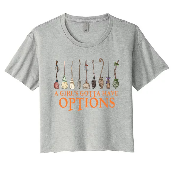 A S Gotta Have Options With Witch Broom Halloween Gift Women's Crop Top Tee