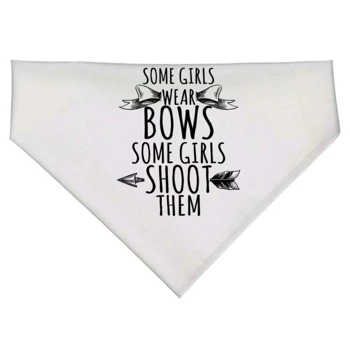 Archery Some Girls Wear Bows Some Shoot Them Gift USA-Made Doggie Bandana