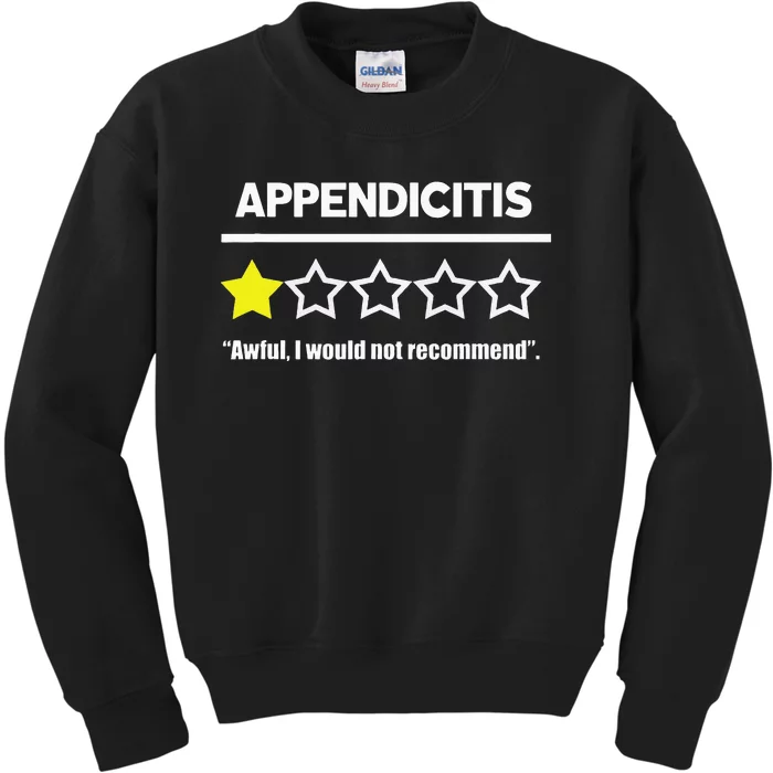 Appendix Surgery Get Well Appendicitis Not Recommended Kids Sweatshirt