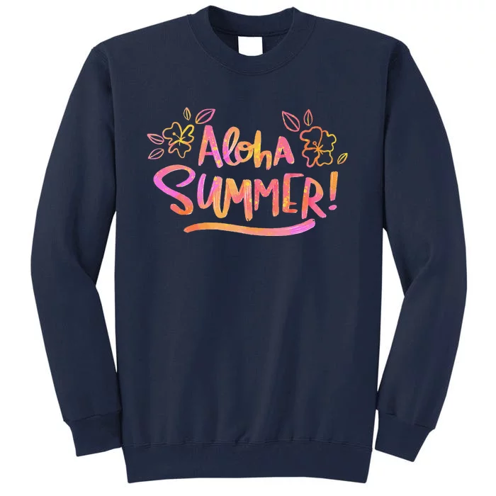 Aloha Summer Gift Tall Sweatshirt