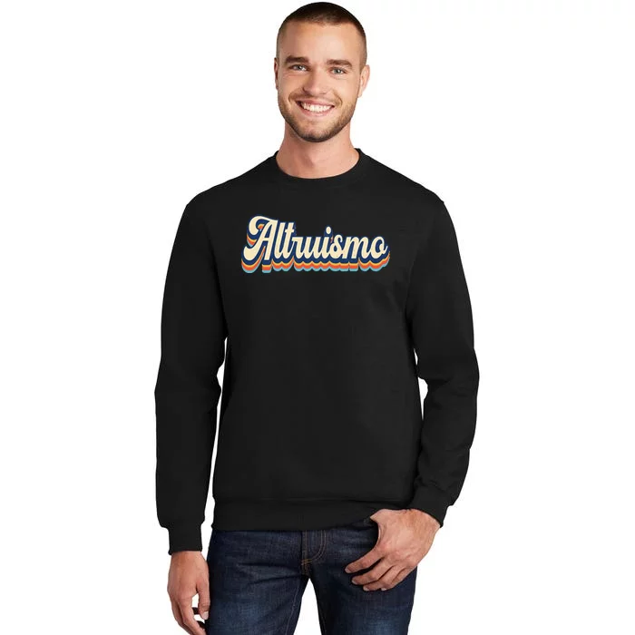 Altruismo Selfless Giving Inspiration Retro Altruismo Sweatshirt