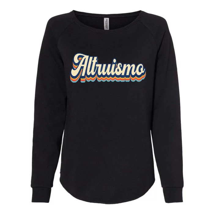 Altruismo Selfless Giving Inspiration Retro Altruismo Womens California Wash Sweatshirt