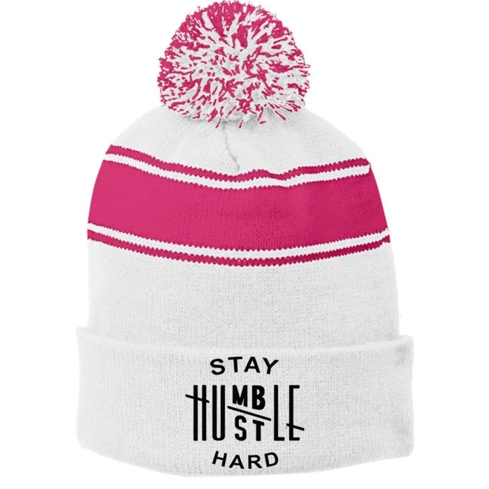 Always Stay Humble Hustle Hard Spread Kindness Inspirational Stripe Pom Pom Beanie