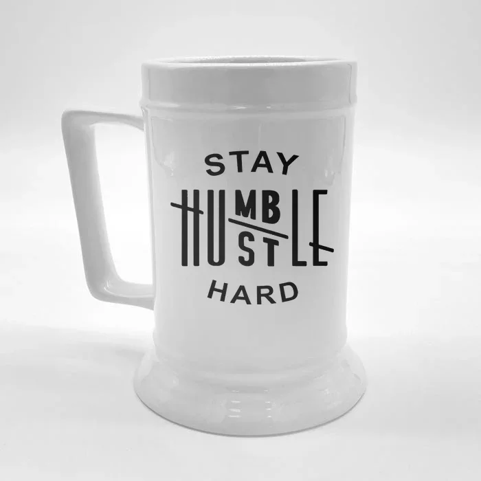 Always Stay Humble Hustle Hard Spread Kindness Inspirational Front & Back Beer Stein