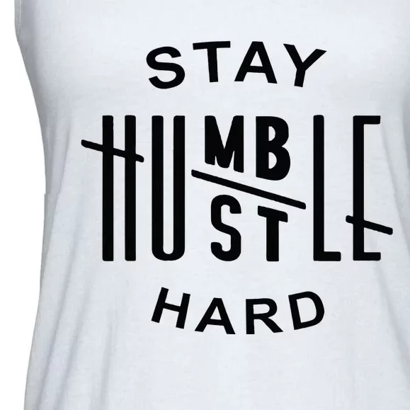 Always Stay Humble Hustle Hard Spread Kindness Inspirational Ladies Essential Flowy Tank