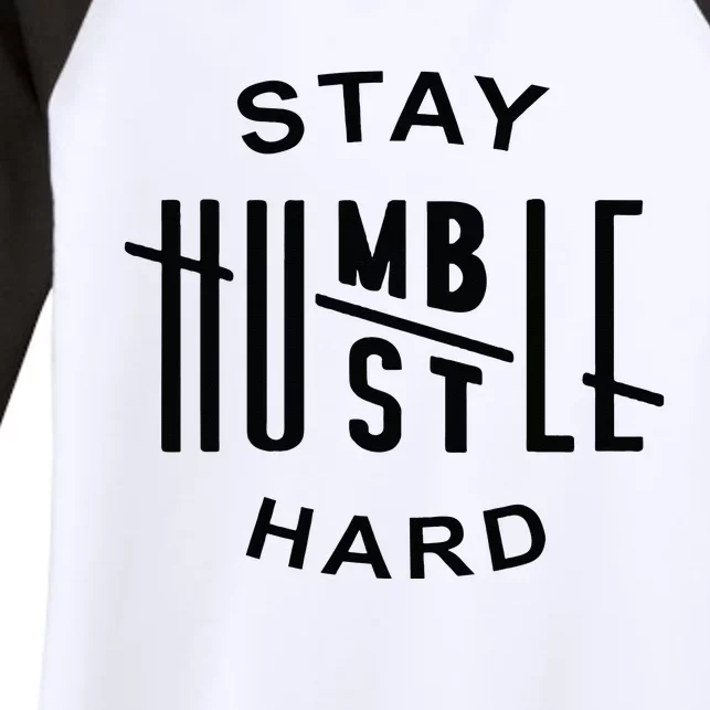 Always Stay Humble Hustle Hard Spread Kindness Inspirational Women's Tri-Blend 3/4-Sleeve Raglan Shirt