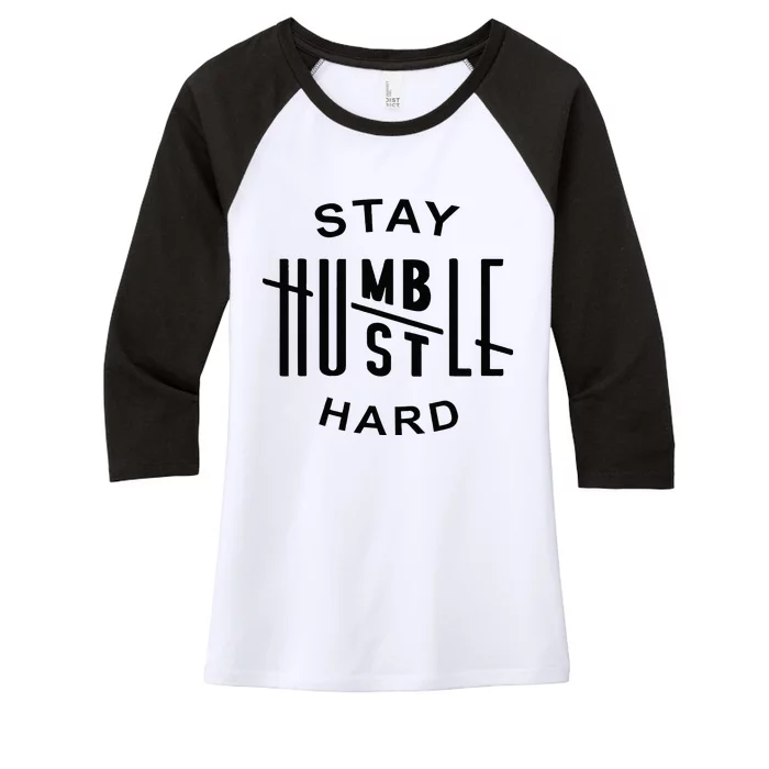 Always Stay Humble Hustle Hard Spread Kindness Inspirational Women's Tri-Blend 3/4-Sleeve Raglan Shirt