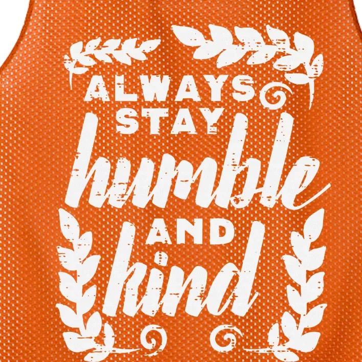 Always Stay Humble And Kind Unity Day Orange Anti Bullying Mesh Reversible Basketball Jersey Tank