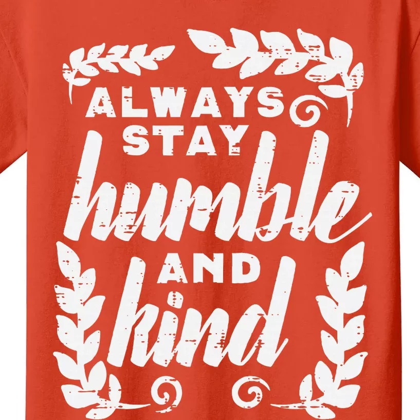 Always Stay Humble And Kind Unity Day Orange Anti Bullying Kids T-Shirt