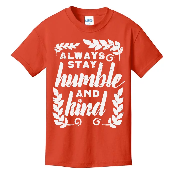 Always Stay Humble And Kind Unity Day Orange Anti Bullying Kids T-Shirt