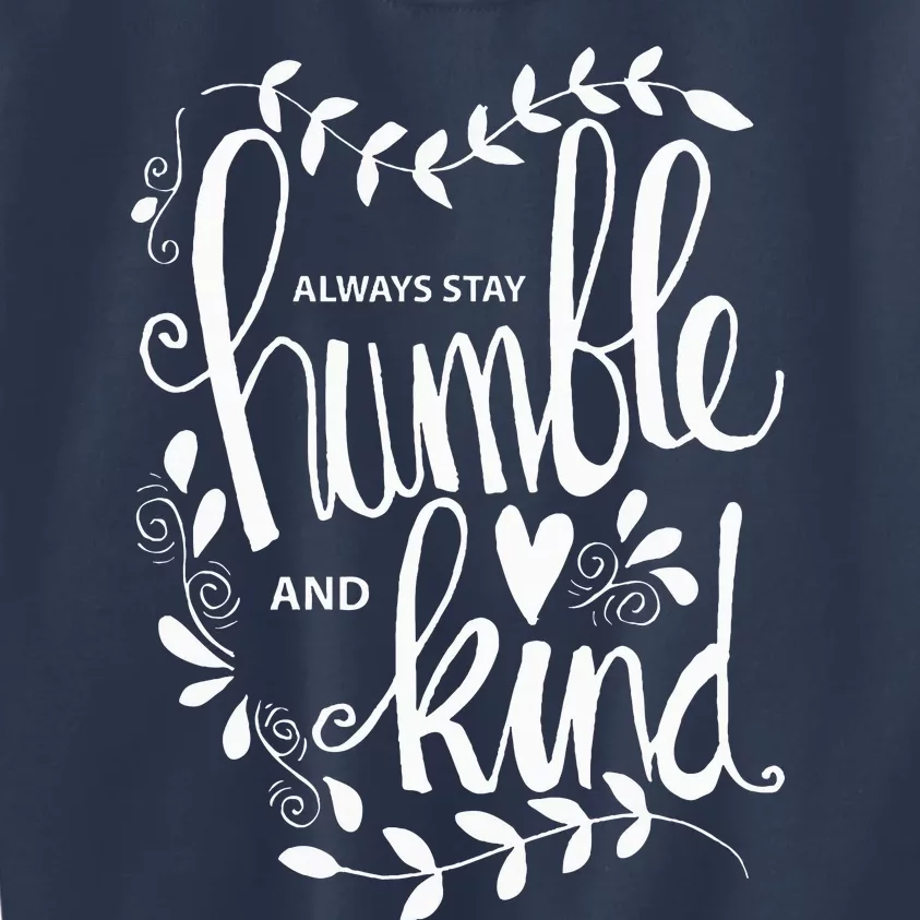 Always Stay Humble and Kind AntiBullying Unity Day Orange Kids Sweatshirt