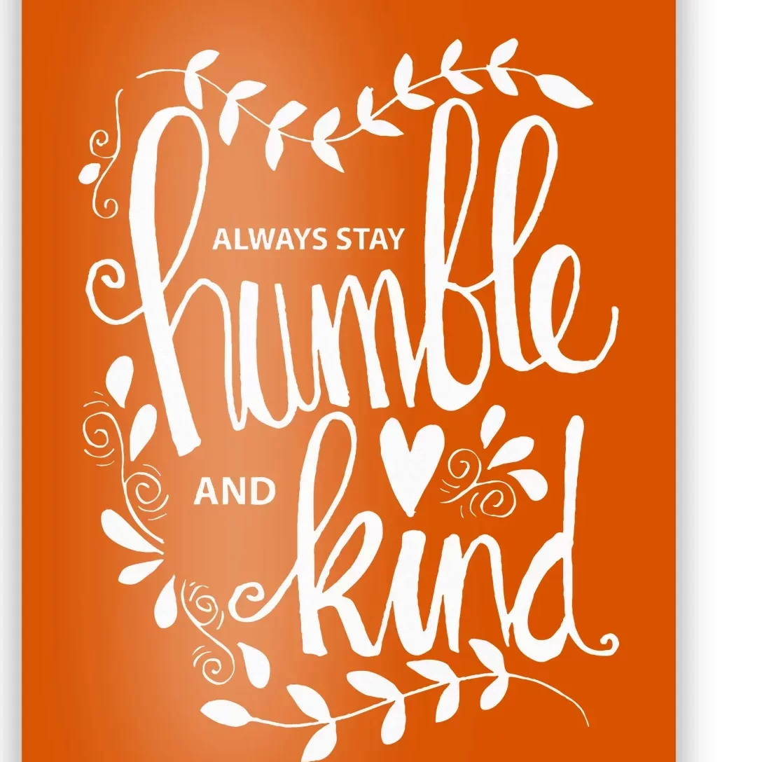 Always Stay Humble and Kind AntiBullying Unity Day Orange Poster