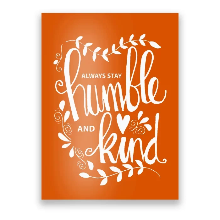 Always Stay Humble and Kind AntiBullying Unity Day Orange Poster