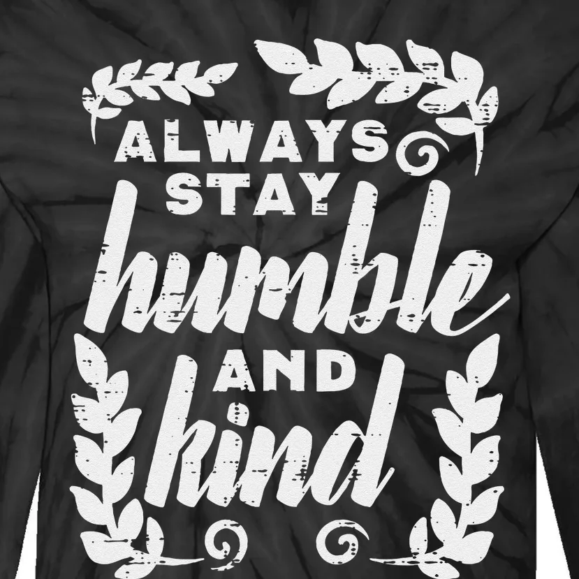 Always Stay Humble And Kind Unity Day Orange Anti Bullying Tie-Dye Long Sleeve Shirt