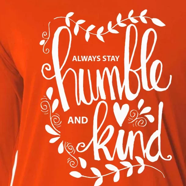 Always Stay Humble And Kind Anti Bullying Unity Day Orange Cooling Performance Long Sleeve Crew