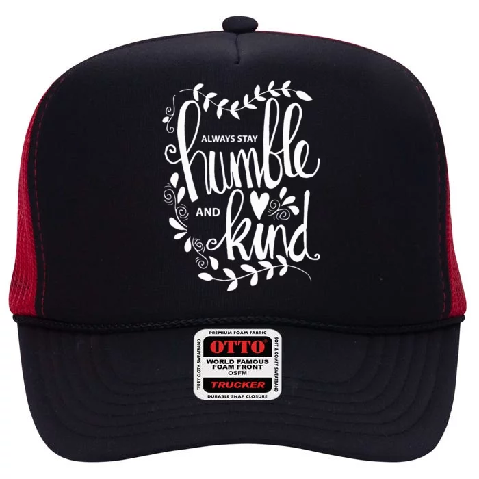 Always Stay Humble And Kind Anti Bullying Unity Day Orange High Crown Mesh Trucker Hat