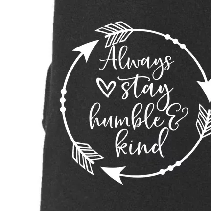 Always Stay Humble And Kind Spread Kindness Inspirational Doggie 3-End Fleece Hoodie