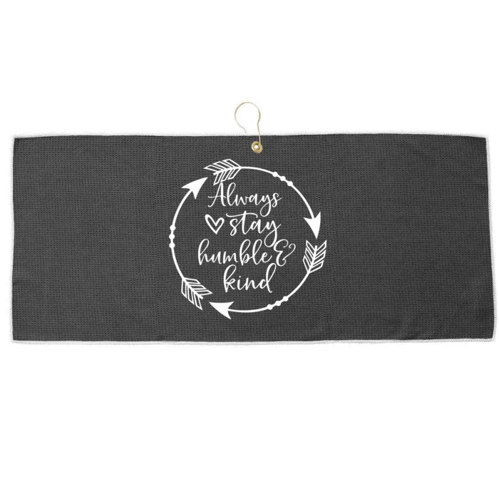 Always Stay Humble And Kind Spread Kindness Inspirational Large Microfiber Waffle Golf Towel