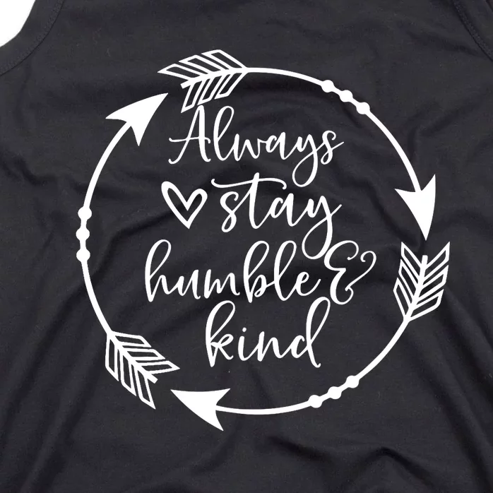 Always Stay Humble And Kind Spread Kindness Inspirational Tank Top