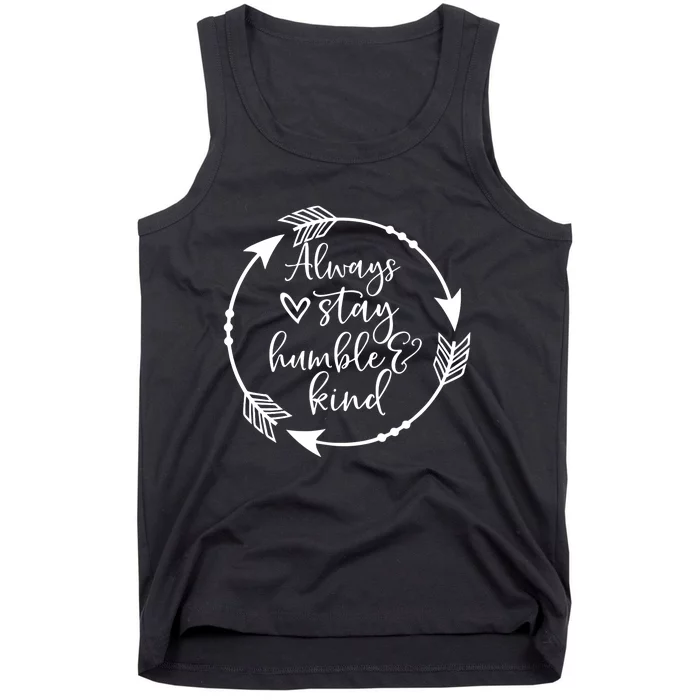 Always Stay Humble And Kind Spread Kindness Inspirational Tank Top