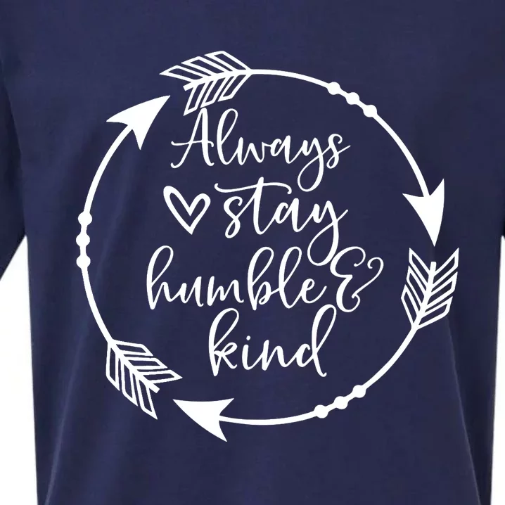 Always Stay Humble And Kind Spread Kindness Inspirational Sueded Cloud Jersey T-Shirt