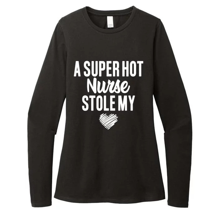 A Super Hot Nurse Stole My Heart Cute Gift Womens CVC Long Sleeve Shirt