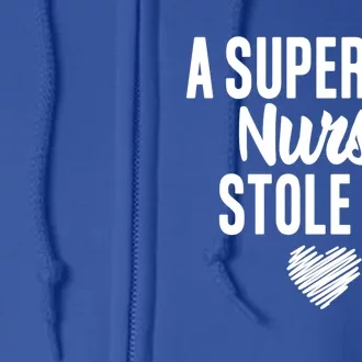 A Super Hot Nurse Stole My Heart Cute Gift Full Zip Hoodie