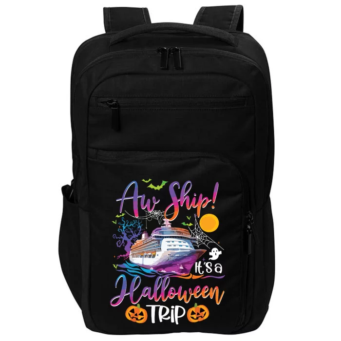 Aw Ship Halloween Trip Family Cruising Crew Cruise Squad Impact Tech Backpack