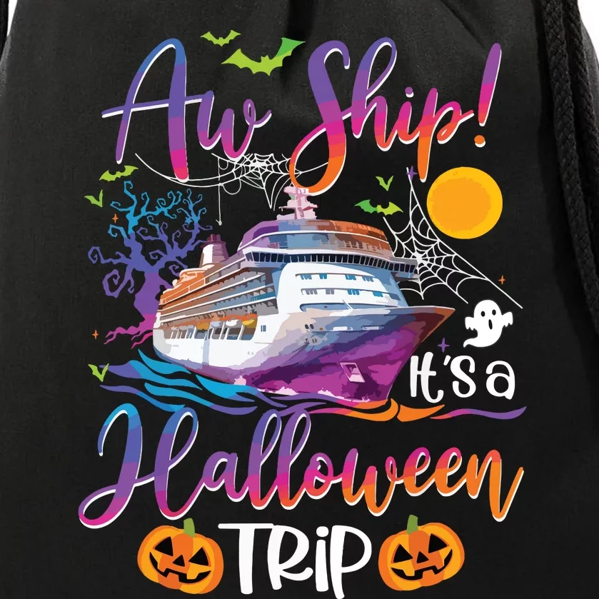 Aw Ship Halloween Trip Family Cruising Crew Cruise Squad Drawstring Bag