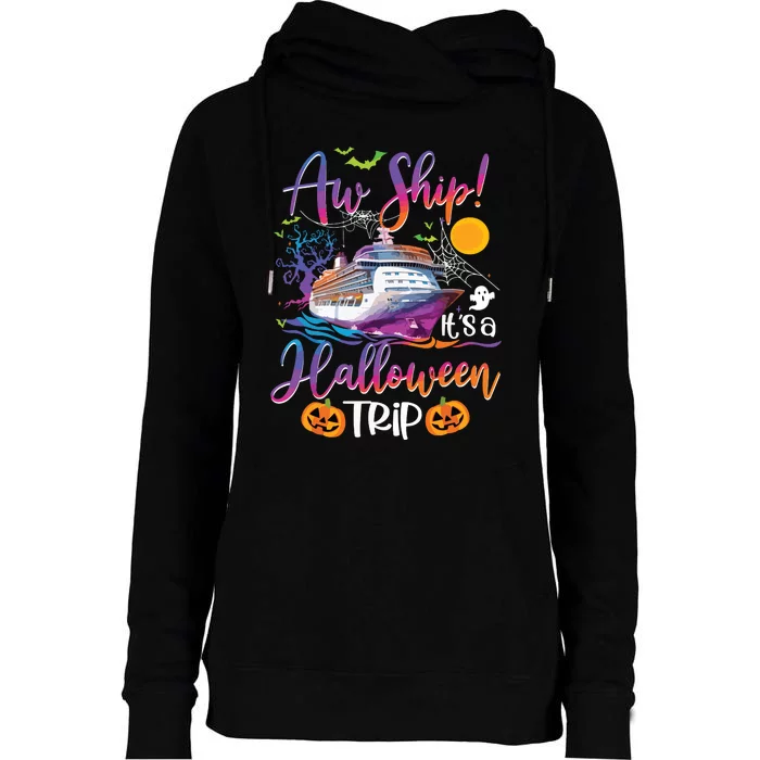 Aw Ship Halloween Trip Family Cruising Crew Cruise Squad Womens Funnel Neck Pullover Hood