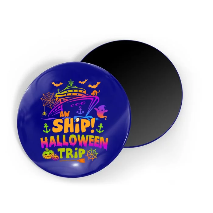 Aw Ship Halloween Trip Family Cruising Crew Cruise Squad Gift Magnet