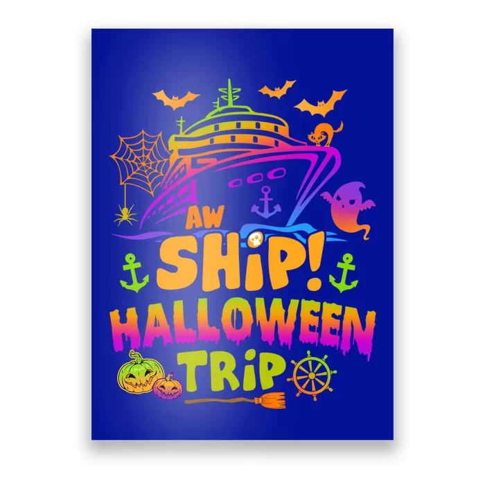 Aw Ship Halloween Trip Family Cruising Crew Cruise Squad Gift Poster