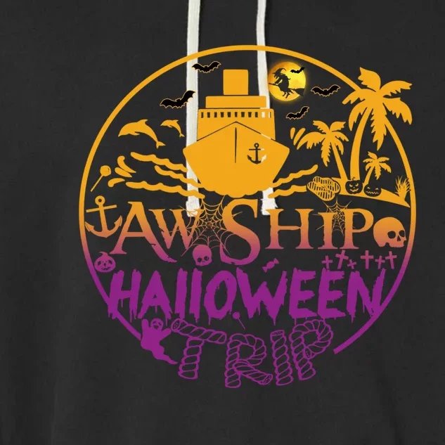 Aw Ship Halloween Trip Family Cruising Crew Cruise Squad Cute Gift Garment-Dyed Fleece Hoodie